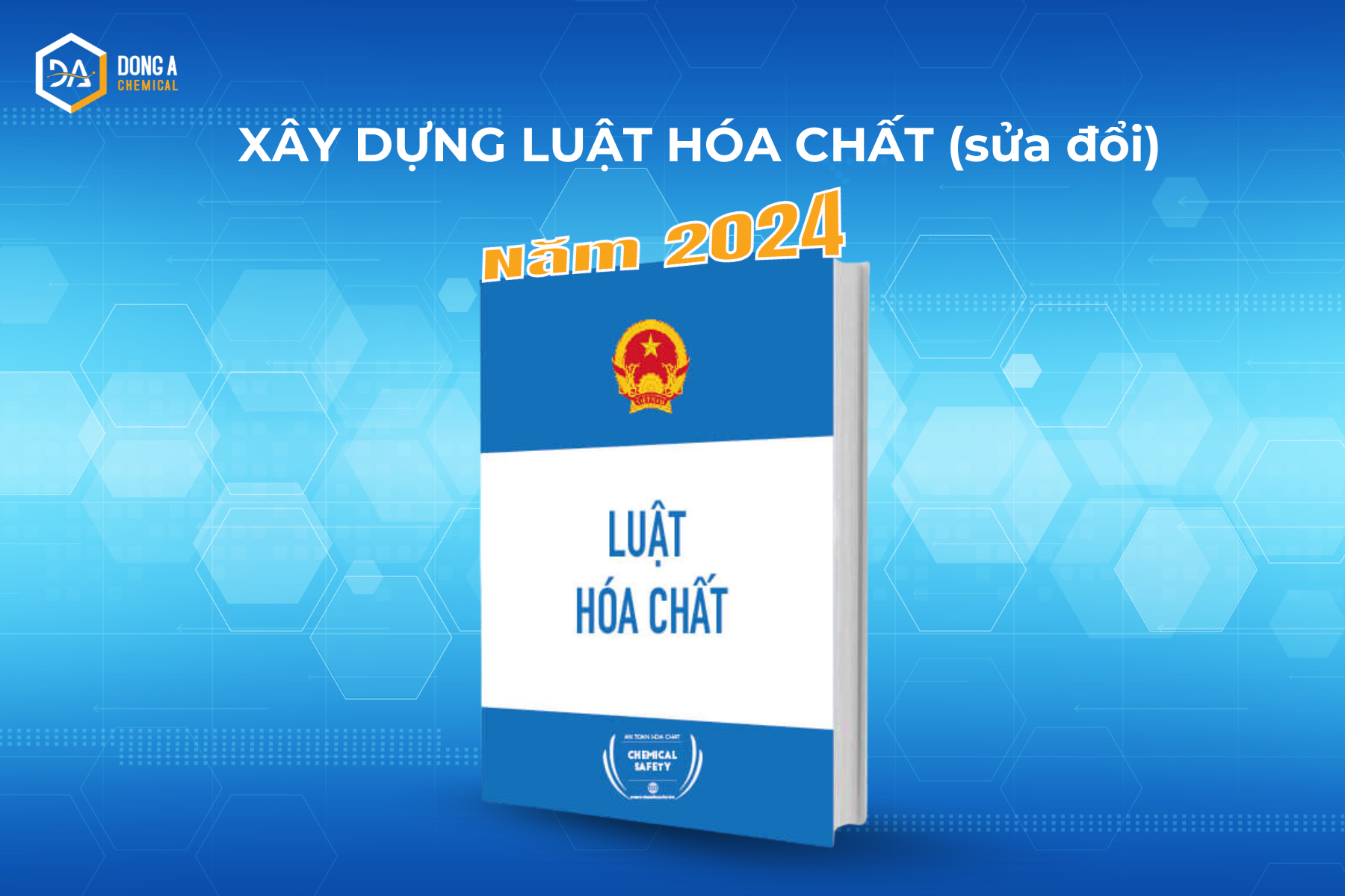  Thông tin Luật hóa chất (sửa đổi) năm 2024